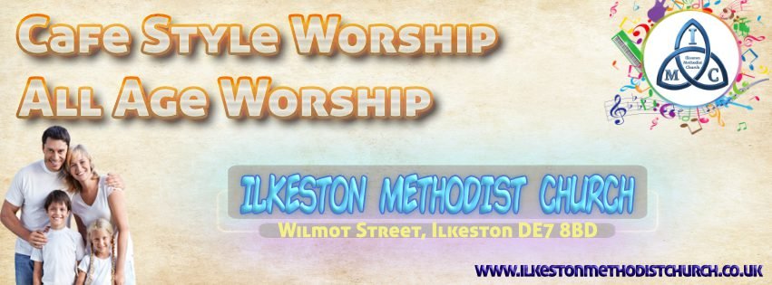 Banner for Ilkeston Methodist Church promoting cafe-style, all-ages worship; features a family on the left and a circular church logo on the right.